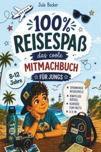 100 % Reisespaß: Das coole Mitmachbuch für Jungen von 8-12 Jahren: Spannende Reisespiele, knifflige Rätsel, kuriose Fun Facts u.v.m. Die perfekte Beschäftigung für Urlaub, Autofahrt und Flugzeug.