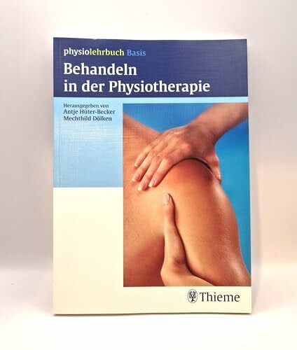 Behandeln in der Physiotherapie: physiolehrbuch Basis (Reihe,(PHYSIOLEHRBUCH)