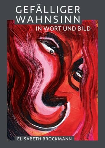 Elisabeth Brockmann: Gefälliger Wahnsinn
