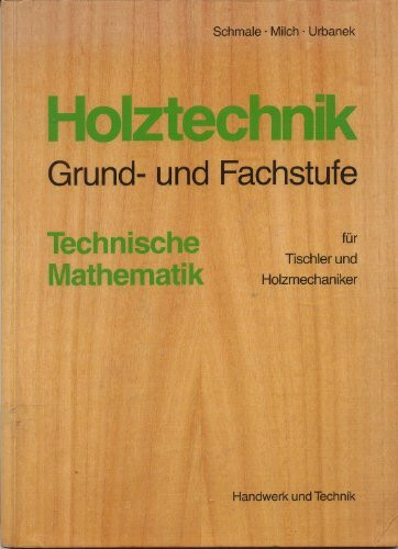 Holztechnik, Grundstufe und Fachstufe, Technische Mathematik