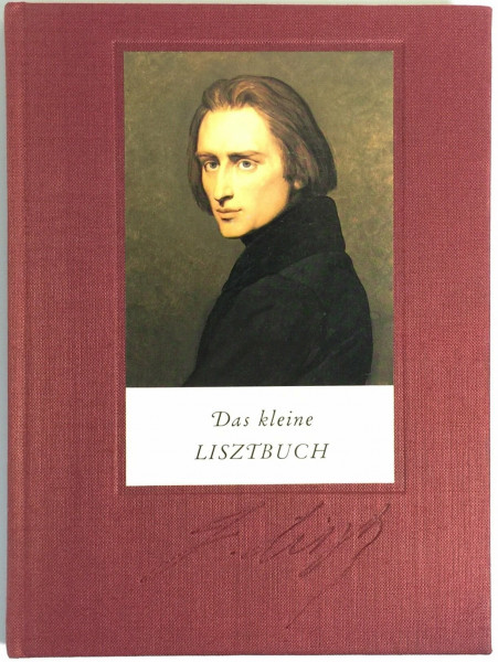 Das kleine Lisztbuch. (Liszt-Buch)