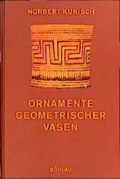 Ornamente geometrischer Vasen. Ein Kompendium