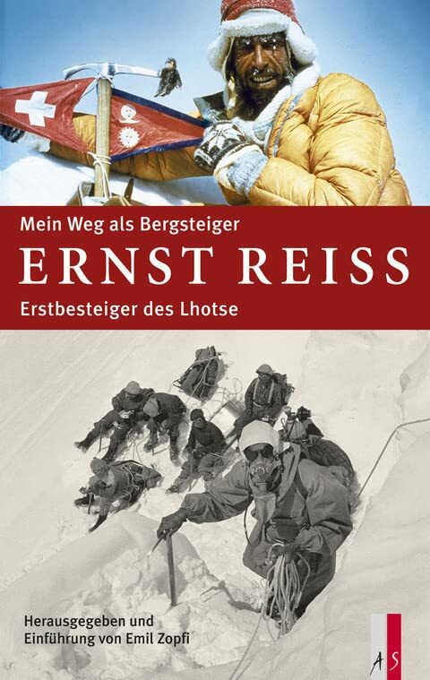 Mein Weg als Bergsteiger: Erstbesteiger des Lhotse Mein Weg als Bergsteiger: Erstbesteiger des Lhotse