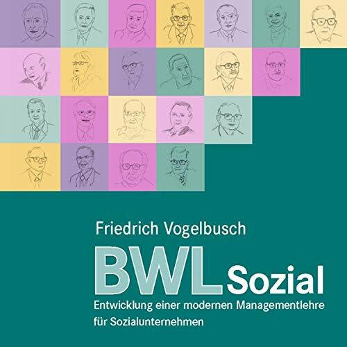 BWLSozial - Entwicklung einer modernen Managementlehre für Sozialunternehmen