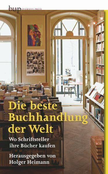 Die beste Buchhandlung der Welt: Wo Schriftsteller ihre Bücher kaufen