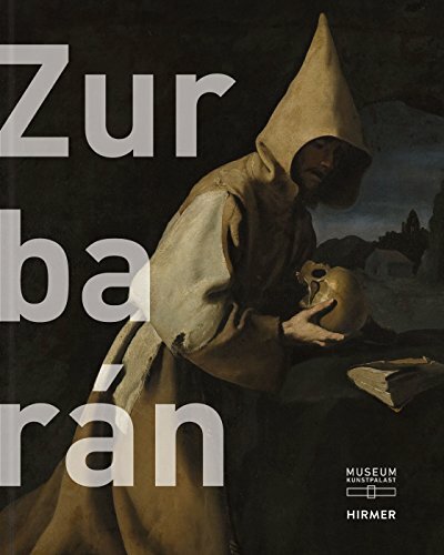 Zurbarán: Katalog zur Ausstellung im Museum Kunst Palast Düsseldorf, 2015/2016 Zurbarán: Katalog zur Ausstellung im Museum Kunst Palast Düsseldorf, 2015/2016