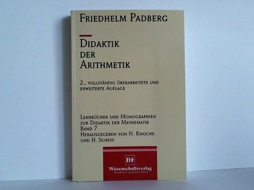 Didaktik der Arithmetik (Lehrbücher und Monograühien zur Didaktik der Mathematik, Band 7)