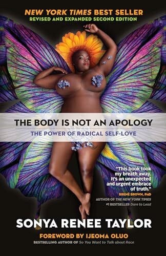 The Body Is Not an Apology, Second Edition: The Power of Radical Self-Love