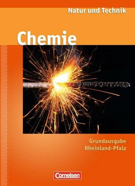 Natur und Technik - Chemie (Ausgabe 2009) - Grundausgabe Rheinland-Pfalz / Ab 7. Schuljahr - Schülerbuch: 7.-9. Schuljahr, Schülerbuch