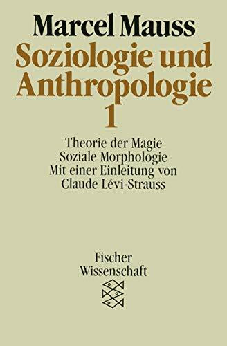 Soziologie und Anthropologie 1. Theorie der Magie, Soziale Morphologie