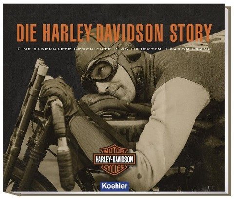 Die Harley-Davidson Story
