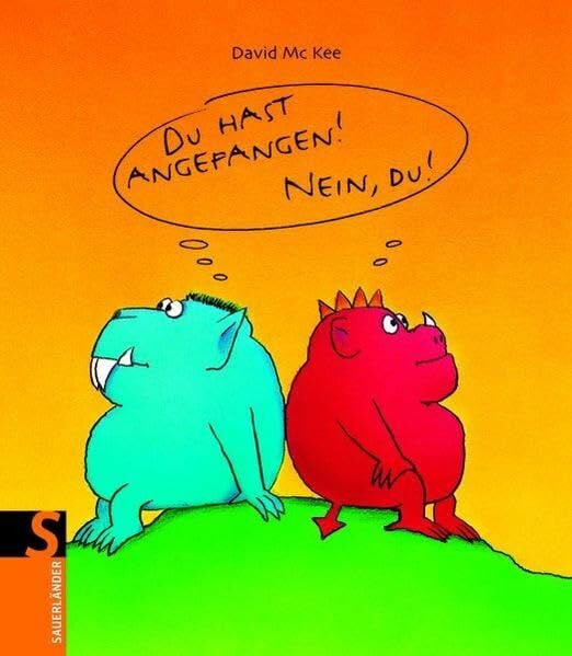 Du hast angefangen - Nein du! (Sauerländer Bilderbuch)