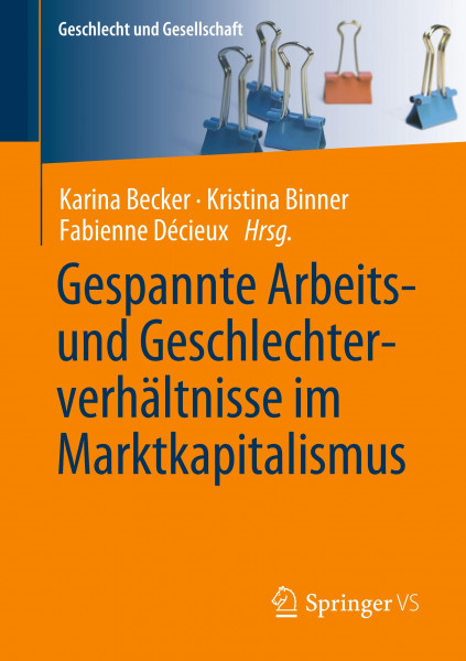 Gespannte Arbeits- und Geschlechterverhältnisse im Marktkapitalismus