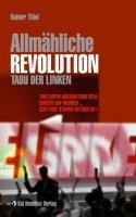 Allmähliche Revolution -Tabu der Linken