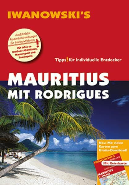 Mauritius mit Rodrigues - Reiseführer von Iwanowski: Individualreiseführer mit Extra-Reisekarte und Karten-Download