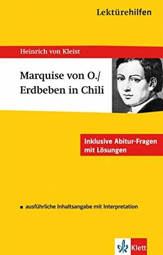 Lektürehilfen Heinrich von Kleist "Die Marquise von O..." /"Das Erdbeben in Chili". Ausführliche Inhaltsangabe und Interpretation
