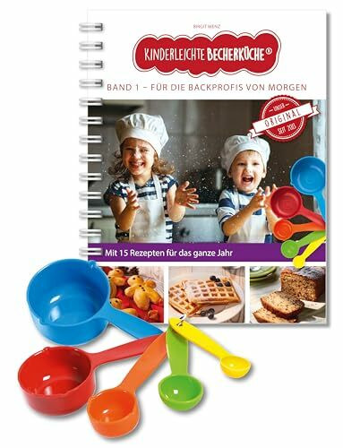 Kinderleichte Becherküche - für die Backprofis von morgen: Backset inkl. 5-teiliges Messbecher-Set (Kinderleichte Becherküche / Bekannt aus "Die Höhle der Löwen")
