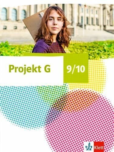 Projekt G Gesellschaftslehre 9/10. Ausgabe Niedersachsen und Bremen: Schulbuch Klasse 9/10 (Projekt G Gesellschaftslehre. Ausgabe ab 2020)