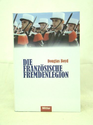 Die Französische Fremdenlegion