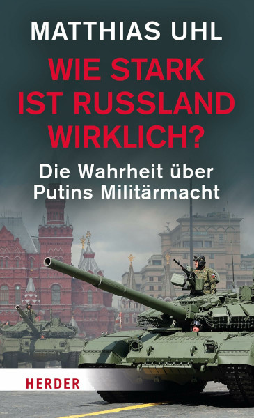 Wie stark ist Russland wirklich?: Die Wahrheit über Putins Militärmacht | Sachbuchbestenliste NZZ
