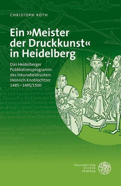 Ein »Meister der Druckkunst« in Heidelberg