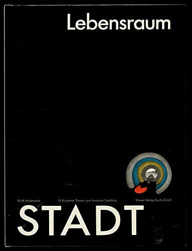 Lebensraum Stadt: 15 illustrierte Thesen zum humanen Stadtbau (German Edition)