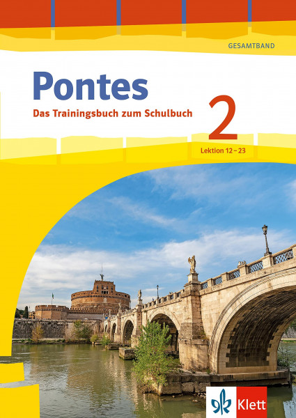 Pontes 2 Gesamtband (ab 2020) - Das Trainingsbuch zum Schulbuch 2. Lernjahr: Üben passend zum Lehrwerk, Lektion 12-23 (Pontes Gesamtband. Ausgabe 2020)