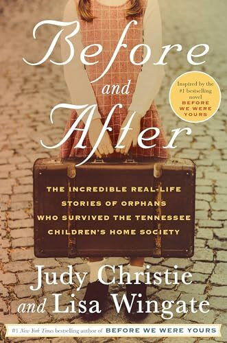 Ballantine Books Before And After, The Incredible Real-Life Stories Of Orphans Who Survived The Tennessee Child...