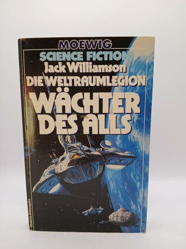 Die Weltraumlegion. Wächter des Alls. ( Science Fiction).
