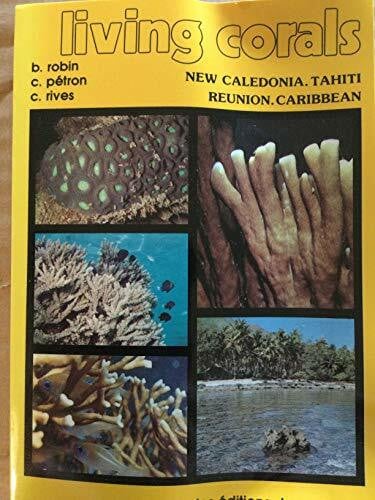 Living Corals New Caledonia, Tahiti, Reunion, Caribbean