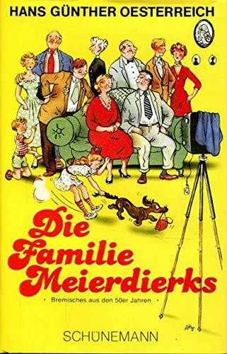 Die Familie Meierdierks. Bremisches aus den 50er Jahren