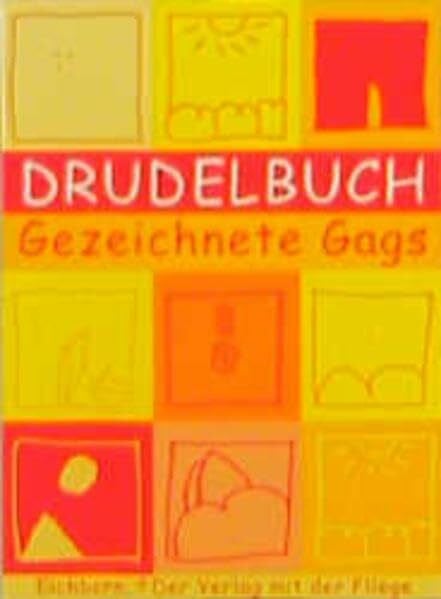 Drudelbuch: Gezeichnete Gags für Anfänger und Experten