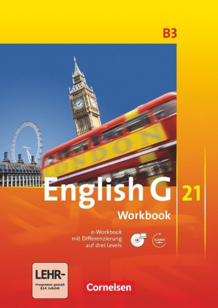 English G 21. Ausgabe B 3. Workbook mit CD-ROM (e-Workbook) und Audios Online