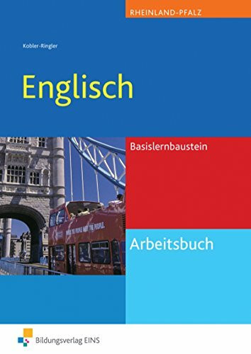 Englisch / Lernbausteine für Rheinland Pfalz: Englisch / Englisch für Rheinland Pfalz: Lernbausteine für Rheinland Pfalz / Basislernbaustein: Arbeitsbuch