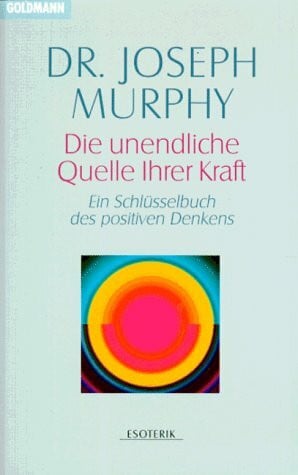 Die unendliche Quelle Ihrer Kraft
