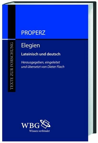 Properz, Elegien: Textband (Texte zur Forschung)