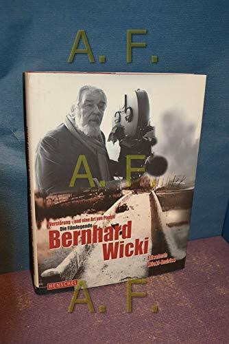Die Filmlegende Bernhard Wicki: Verstörung - und eine Art von Poesie