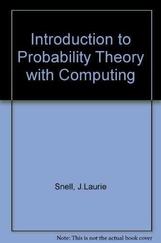 Introduction to Probability Theory with Computing