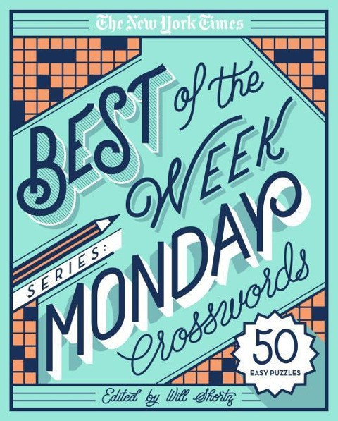 The New York Times Best of the Week Series: Monday Crosswords: 50 Easy Puzzles