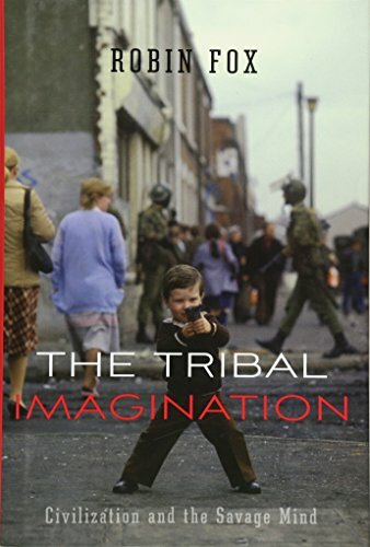 The Tribal Imagination: Civilization and the Savage Mind The Tribal Imagination: Civilization and the Savage Mind