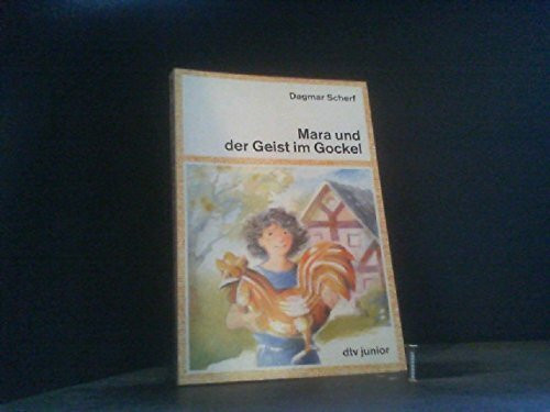 Mara und der Geist im Gockel (dtv junior)