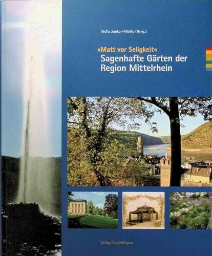 Sagenhafte Gärten am Mittelrhein