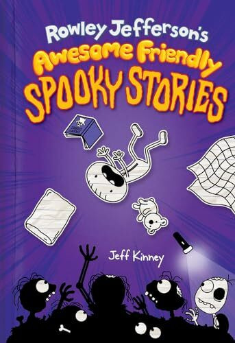 Rowley Jefferson’s Awesome Friendly Spooky Stories: Jeff Kinney (The Awesome Friendly Kid Series, Band 3)