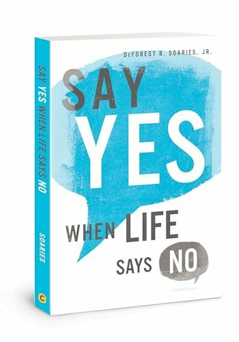 Say Yes When Life Says No