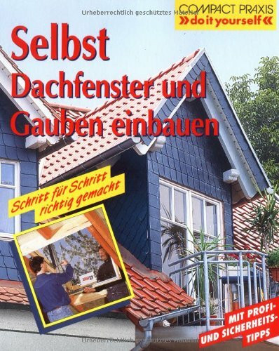 Selbst Dachfenster und Gauben einbauen