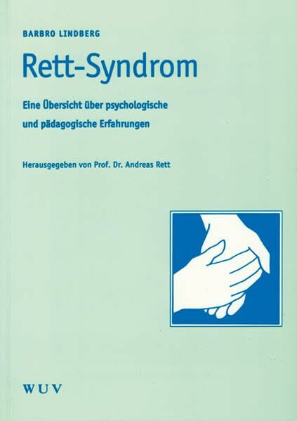 Rett-Syndrom: Eine Übersicht über psychologische und pädagogische Erfahrungen