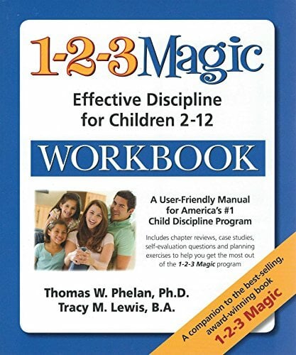 The 1-2-3 Magic Workbook: Effective Discipline for Children 2-12 The 1-2-3 Magic Workbook: Effective Discipline for Children 2-12