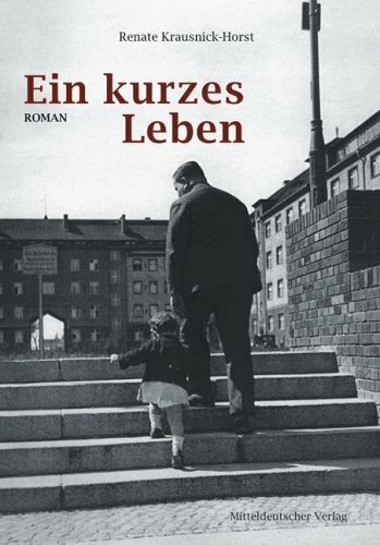 Ein kurzes Leben: Roman