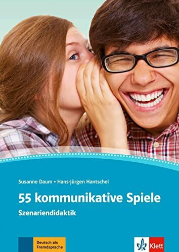 55 kommunikative Spiele: Deutsch als Fremdsprache