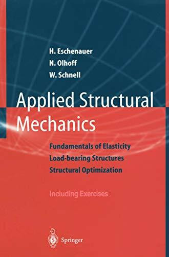 Applied Structural Mechanics: "Fundamentals Of Elasticity, Load-Bearing Structures, Structural Optimization"
